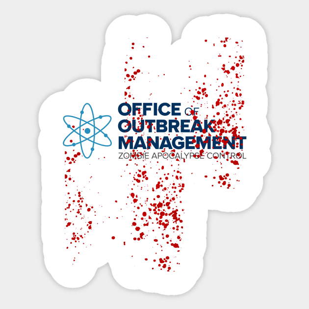 Office Of Outbreak Management - Bloody Sticker by marcusmattingly
